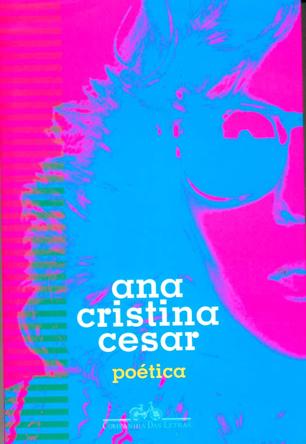 Também eu saio à revelia e procuro uma Ana Cristina Cesar